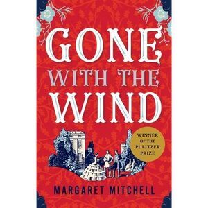 Gone with the Wind -- Margaret Mitchell